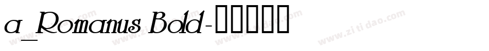 a_Romanus Bold字体转换